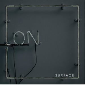【CD】SURFACE ／ ON