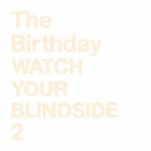 【CD】Birthday ／ WATCH YOUR BLINDSIDE 2