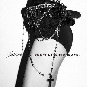 【CD】I　Don't　Like　Mondays.　／　FUTURE(Blu-ray　Disc付)