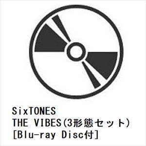 【受付終了】【CD】SixTONES　／　THE　VIBES(3形態セット)[Blu-ray　Disc付]