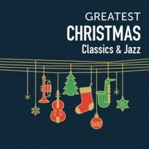 【CD】GREATEST CHRISTMAS～CLASSICS&JAZZ