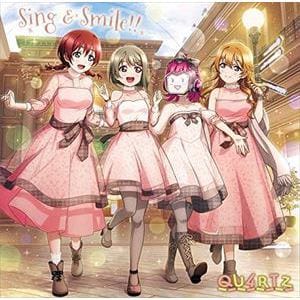 【CD】QU4RTZ ／ Sing & Smile!!