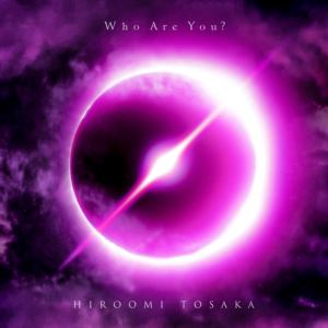【CD】HIROOMI TOSAKA ／ Who Are You?(Blu-ray Disc付)