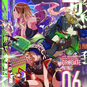 【CD】THE IDOLM@STER SHINY COLORS GR@DATE WING 06