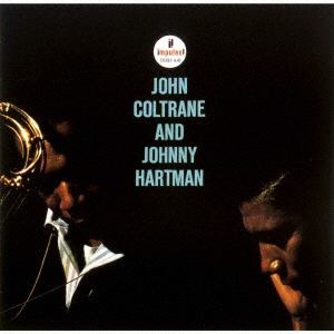 【CD】ジョン・コルトレーン　／　ジョン・コルトレーン・アンド・ジョニー・ハートマン