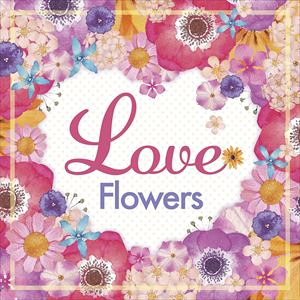 【CD】Love Flowers -幸せになれるラヴソング20-