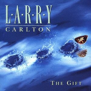 【CD】　ラリー・カールトン　／　ザ・ギフト