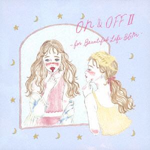 【CD】 Super Natural ／ ON&OFF II～for your lifestyle
