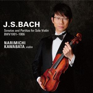 【CD】　川畠成道　／　バッハ:無伴奏ヴァイオリンのためのソナタとパルティータ