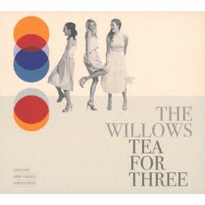 【CD】ウィロウズ ／ ティー・フォー・スリー