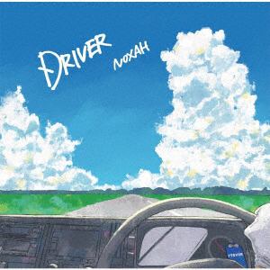 【CD】NOXAH ／ DRIVER