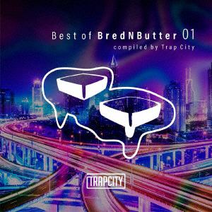 【CD】 "Best of Brednbutter" compiled by Trap City