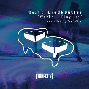 【CD】 "Best Breadnbutter Workout Playlist" compiled by Trap City