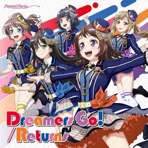 【CD】Poppin'Party ／ Dreamers Go!／Returns(初回限定盤)(Blu-ray Disc付)