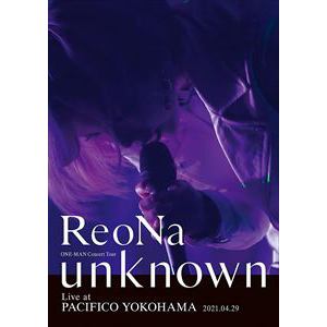 【DVD】ReoNa ONE-MAN Concert Tour "unknown" Live at PACIFICO YOKOHAMA