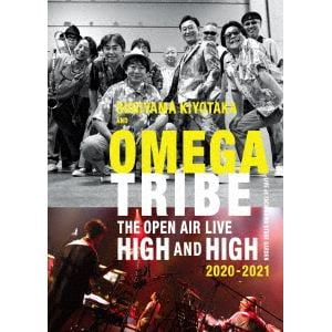 【BLU-R】SUGIYAMA.KIYOTAKA&OMEGATRIBE　The　open　air　Live　"High　and　High"　2020～2021