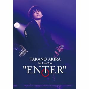 【BLU-R】高野洸 1st Live Tour "ENTER"