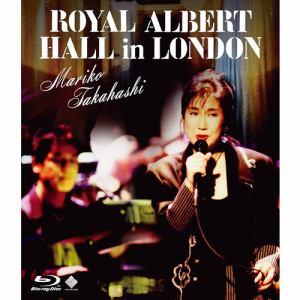【BLU-R】高橋真梨子 ／ ROYAL ALBERT HALL in LONDON COMPLETE LIVE(通常版)