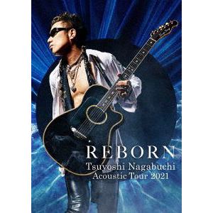 【DVD】長渕剛 ／ TSUYOSHI NAGABUCHI Acoustic Tour 2021 REBORN