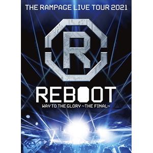 【DVD】THE RAMPAGE LIVE TOUR 2021 "REBOOT" ～WAY TO THE GLORY～ THE FINAL