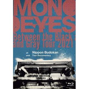 【BLU-R】MONOEYES ／ Between the Black and Gray Tour 2021 at Nippon Budokan and Tour Documentary