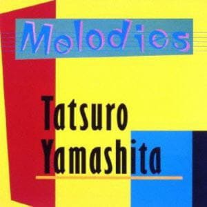 【CD】山下達郎　／　MELODIES(30th　Anniversary　Edition)