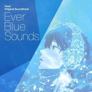 【CD】TVアニメ Free！オリジナルサウンドトラック Ever Blue Sounds