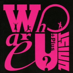 【CD】 Who are U?+Plus(DVD付) ／ UNIST