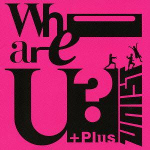 【CD】UNIST ／ Who are U?+Plus
