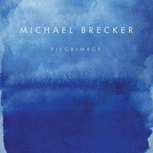 ＜CD＞ マイケル・ブレッカー ／ 聖地への旅