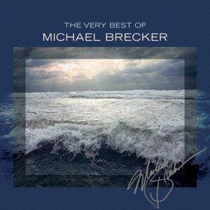 ＜CD＞ マイケル・ブレッカー ／ ザ・ヴェリー・ベスト・オブ・マイケル・ブレッカー