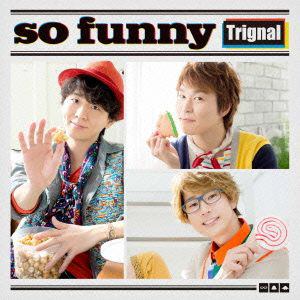 【CD】Trignal ／ so funny