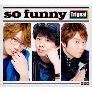 ＜CD＞　Trignal　／　so　funny（豪華盤）（DVD付）