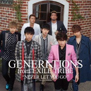 【CD】GENERATIONS from EXILE TRIBE ／ NEVER LET YOU GO(DVD付)