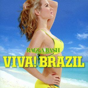 ＜CD＞ オムニバス ／ ラガ・バッシュ！-BRAZIL SPECIAL EDITION-