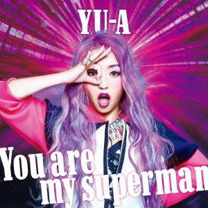 ＜CD＞ YU-A ／ You are my superman（DVD付）