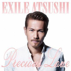 【CD】EXILE ATSUSHI ／ Precious Love