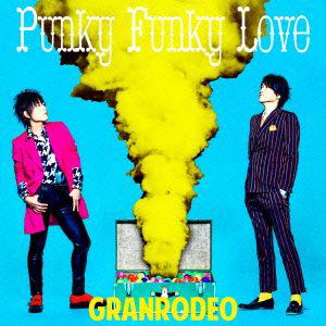 【CD】GRANRODEO ／ Punky Funky Love