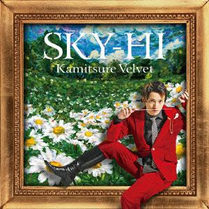 【CD】SKY-HI ／ カミツレベルベット(DVD付A)