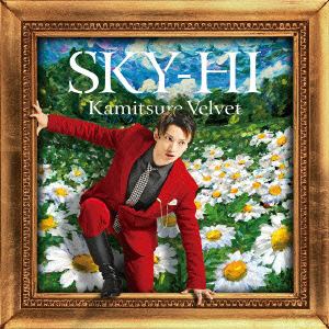 【CD】SKY-HI ／ カミツレベルベット(DVD付B)