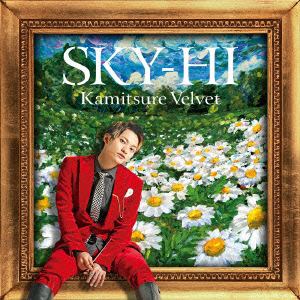 【CD】SKY-HI ／ カミツレベルベット