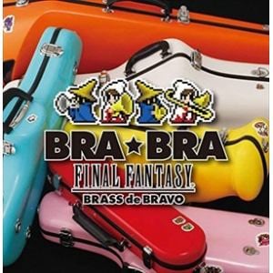 【CD】BRA★BRA　FINAL　FANTASY　／　Brass　de　Bravo