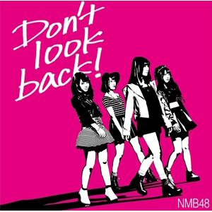 【CD】NMB48 ／ Don't look back!(Type-B)(初回限定盤)(DVD付)