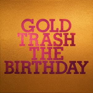 【CD】Birthday　／　GOLD　TRASH(完全生産限定豪華盤)(Blu-ray　Disc付)