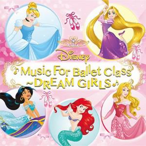 【CD】針山真実 ／ Disney Music For Ballet Class～DREAM GIRLS
