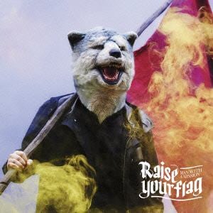 【CD】MAN WITH A MISSION ／ Raise your flag