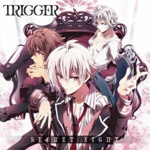 【CD】TRIGGER ／ ソーシャルゲーム アイドリッシュセブン「SECRET NIGHT」