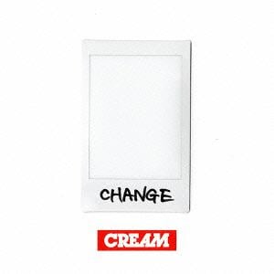 【CD】CREAM ／ CHANGE(DVD付)