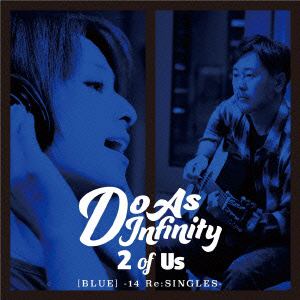 ＜CD＞ Do As Infinity / 2 of Us[BLUE]-14 Re:SINGLES-