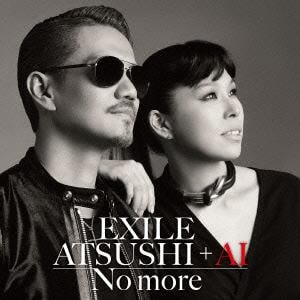 【CD】EXILE ATSUSHI+AI ／ No more(DVD付)